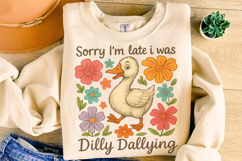 Sorry I&#039;m Late I Was Dilly Dallying Goose Png, Funny Goose Product Image 1