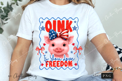 Oink If You Love Freedom Funny PNG | 4th Of July PNG Product Image 3