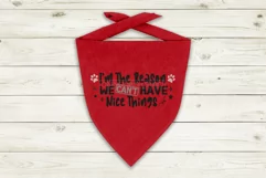 Cute Reason Dog Bandana Quote SVG Pet Design Cricut For DIY