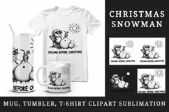 Cute snowman sunbathing sunglasses Chilling Before Christmas quote print 20 oz tumbler skinny mug wrap clipart t-shirt sublimation printable design