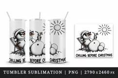 Cute snowman sunbathing sunglasses Chilling Before Christmas quote print 20 oz tumbler skinny mug wrap clipart t-shirt sublimation printable design