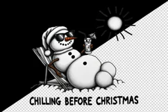 Cute snowman sunbathing sunglasses Chilling Before Christmas quote print 20 oz tumbler skinny mug wrap clipart t-shirt sublimation printable design