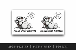 Cute snowman sunbathing sunglasses Chilling Before Christmas quote print 20 oz tumbler skinny mug wrap clipart t-shirt sublimation printable design