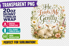 He Leads Me Gently Tumbler Wrap PNG, Christian Lamb 20oz Product Image 2