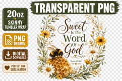 Sweet Is The Word Of God Tumbler Wrap PNG, Christian Bee Product Image 2