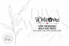 Welcome Hope You Brought Beer & Dog Treats SVG | Funny Pet Product Image 3