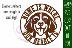Beagle Home Sign SVG, Home Is Where Our Beagle Is Laser Cut Product Image 4