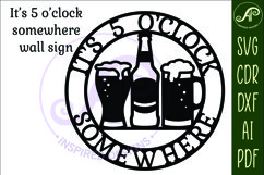 It&#039;s 5 o&#039;clock somewhere Beer wall sign, SVG file. Product Image 5