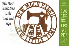 Sewing Room Sign SVG, Sew Much Fabric Sew Little Time, Funny Product Image 4