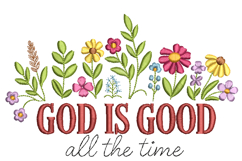 God Is Good all the time Machine Embroidery Design Product Image 1