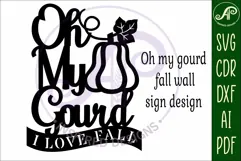 Oh my gourd I love fall wall sign svg laser cut file Product Image 4
