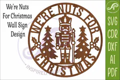 We're Nuts for Christmas Nutcracker Sign SVG Funny Christmas Product Image 4