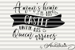 A man's home is his castle until his Queen arrives SVG Cut File Product Image 1