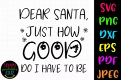 Dear Santa How Good I Christmas SVG I Holiday Cut File Product Image 1