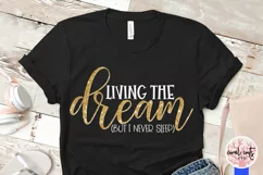 Living the dream but I never sleep - Mother SVG EPS DXF PNG Product Image 4
