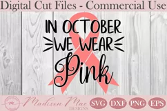 In October We Wear Pink, Breast Cancer Ribbon SVG Product Image 2