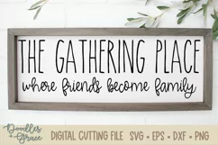 The Gathering Place Where Friends Become Family SVG Product Image 1