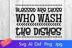 Blessed Are Those Who Wash The Dishes Cut File Product Image 1