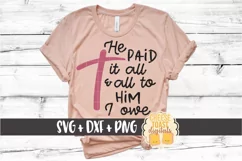 He Paid It All & All To Him I Owe - Easter SVG PNG DXF Files Product Image 1