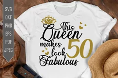 50th Birthday Svg. This Queen makes 50 look Fabulous Svg. Product Image 1