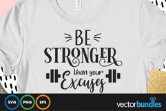 Be stronger than your excuses quote svg Product Image 1