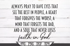 Always Pray To Have Eyes That See The Best In People SVG Product Image 2