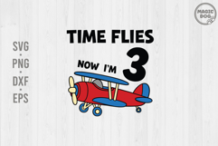 Airplane Birthday SVG: Time Flies Now I'm 3, Pilot Theme Product Image 1