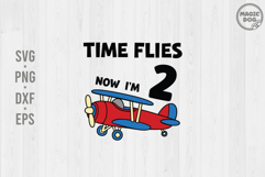 Airplane Birthday SVG|Time Flies Now I'm 2|Pilot Theme Party Product Image 1