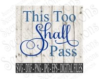 This Too Shall Pass Product Image 1