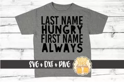 Last Name Hungry First Name Always - Toddler SVG PNG DXF Product Image 1