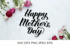 Happy Mothers Day SVG. Mothers day lettering Product Image 1