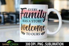 Sublimation Family Quotes Every Family Has Story Watercolor Product Image 1