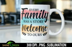Sublimation Family Quotes Every Family Has Story Watercolor Product Image 1