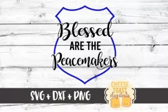 Blessed Are The Peacemakers - Police Design - SVG PNG DXF Product Image 2