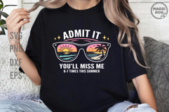 Summer Teacher Last Day of School|Admit It You'll Miss Me 67 Product Image 1
