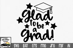 Glad to be a Grad SVG Cut File - Graduation SVG DXF EPS PNG Product Image 1