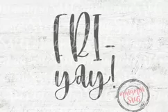 Fri-Yay Svg, Funny Friday Weekend, Weekend Vibes Svg Product Image 2