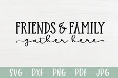 Friends & Family Gather Here | Farmhouse Sign Product Image 2