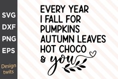 Every Year I Fall For Pumpkins Autumn Leaves Hot Choco &amp; you Product Image 1