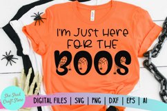 Halloween SVG, I&#039;m Just Here For The Boos SVG, Boos SVG Product Image 1
