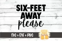 Six Feet Away Please - Social Distancing SVG PNG DXF Files Product Image 2