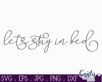 Bedroom | Let's Stay In Bed Farmhouse Home Sign Svg Product Image 2