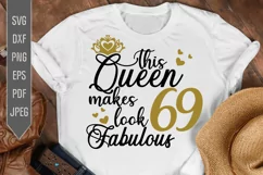 69th Birthday Svg. This Queen makes 69 look Fabulous Svg. Product Image 1