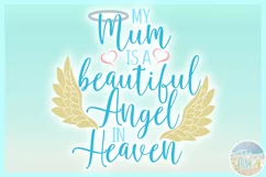 My Mum Is A Beautiful Angel In Heaven Memorial Quote Product Image 3