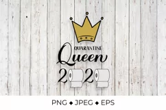 Quarantine Queen quote with gold crown and toilet paper roll Product Image 1