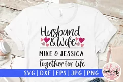 Husband & WIfe Together For Life - Wedding SVG EPS DXF PNG Product Image 1