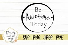 Be Awesome Today|Motivational Quote SVG | SVG Cut file Product Image 2