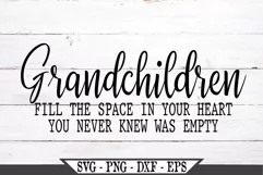 Grandchildren Fill The Space In Your Heart SVG Product Image 2