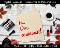 Hi I'm Awkward- Funny Anti-Social Introvert SVG, Welcome SVG Product Image 3