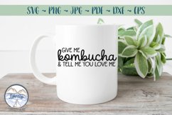 Give me Kombucha- Tea Lover SVG Product Image 1